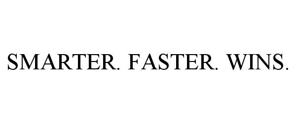 Trademark Logo SMARTER. FASTER. WINS.