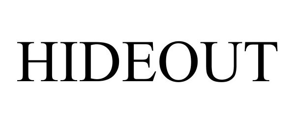 Trademark Logo HIDEOUT