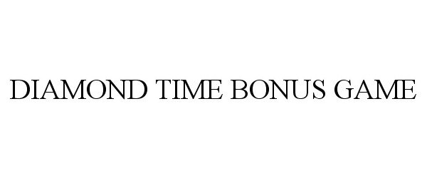  DIAMOND TIME BONUS GAME