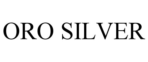 Trademark Logo ORO SILVER