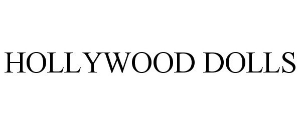 Trademark Logo HOLLYWOOD DOLLS