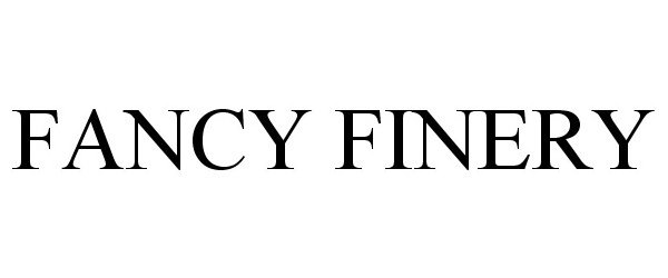 Trademark Logo FANCY FINERY