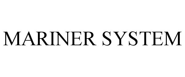 Trademark Logo MARINER SYSTEM