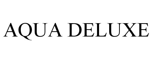 Trademark Logo AQUA DELUXE