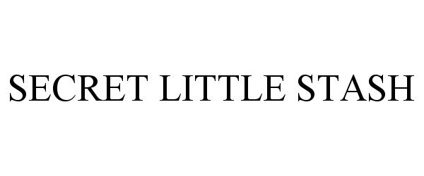 Trademark Logo SECRET LITTLE STASH