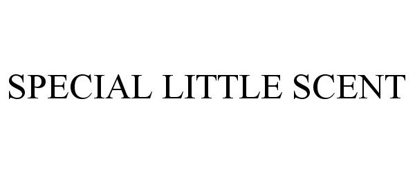 Trademark Logo SPECIAL LITTLE SCENT