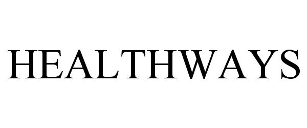 Trademark Logo HEALTHWAYS