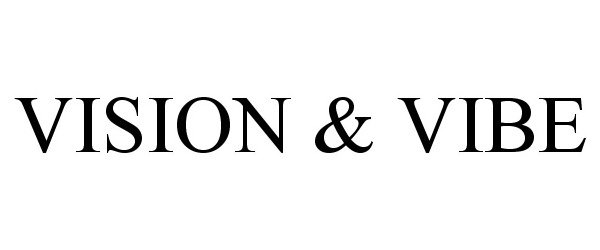 Trademark Logo VISION &amp; VIBE