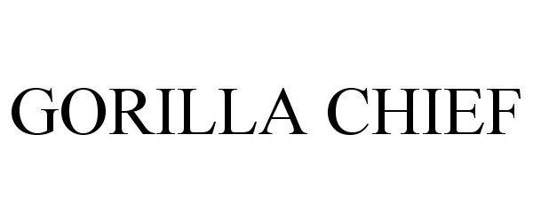 Trademark Logo GORILLA CHIEF