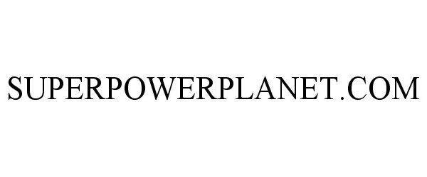 Trademark Logo SUPERPOWERPLANET.COM