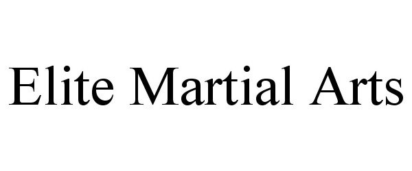 Trademark Logo ELITE MARTIAL ARTS