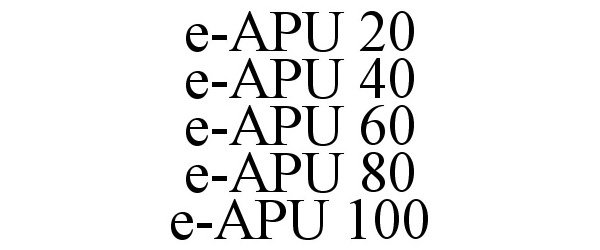  E-APU 20 E-APU 40 E-APU 60 E-APU 80 E-APU 100