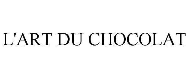  L'ART DU CHOCOLAT