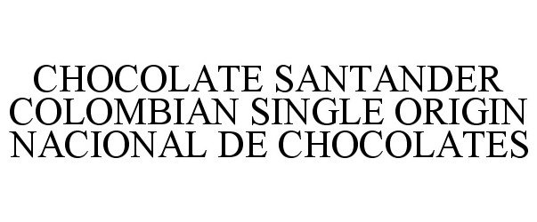 CHOCOLATE SANTANDER COLOMBIAN SINGLE ORIGIN NACIONAL DE CHOCOLATES