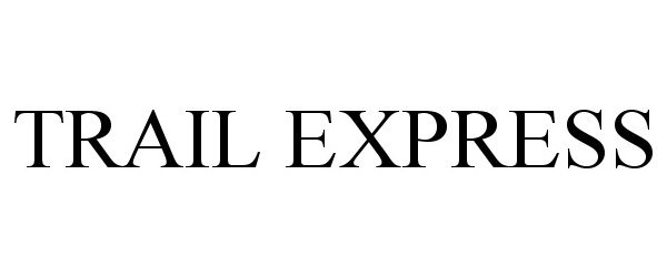 Trademark Logo TRAIL EXPRESS