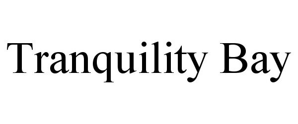 Trademark Logo TRANQUILITY BAY