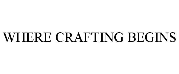  WHERE CRAFTING BEGINS