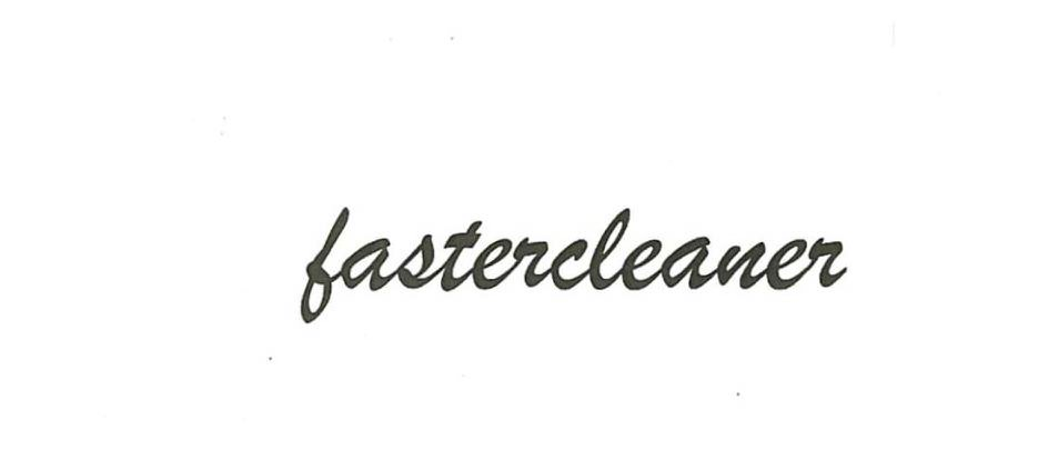 Trademark Logo FASTERCLEANER