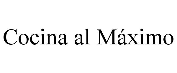 Trademark Logo COCINA AL MÃXIMO