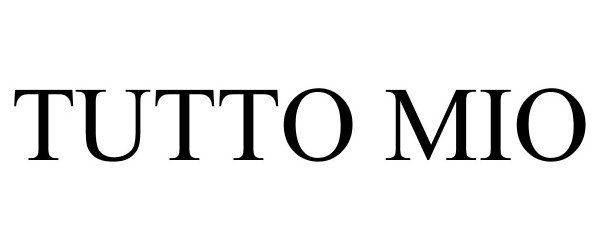 Trademark Logo TUTTO MIO