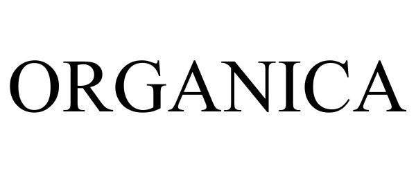 Trademark Logo ORGANICA