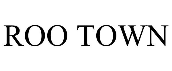 Trademark Logo ROO TOWN