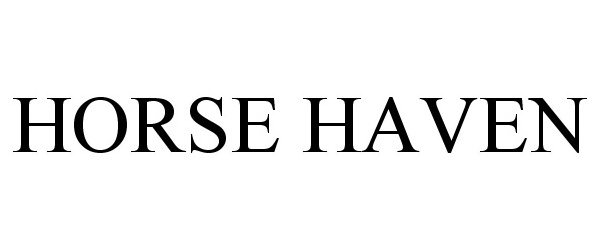 Trademark Logo HORSE HAVEN