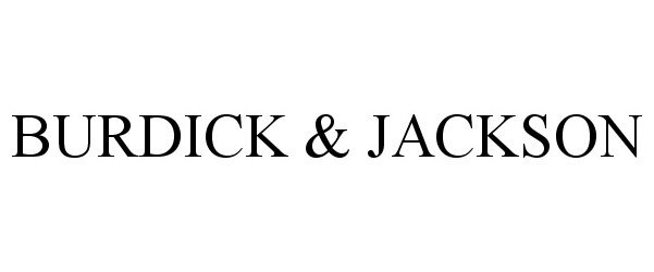  BURDICK &amp; JACKSON