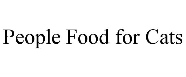 Trademark Logo PEOPLE FOOD FOR CATS