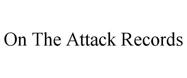  ON THE ATTACK RECORDS