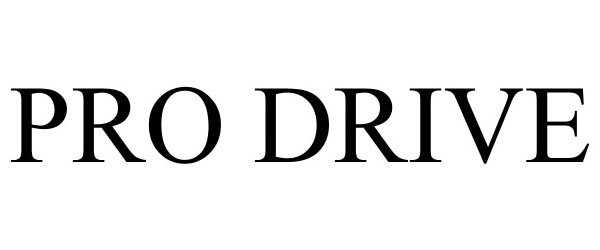 Trademark Logo PRO DRIVE