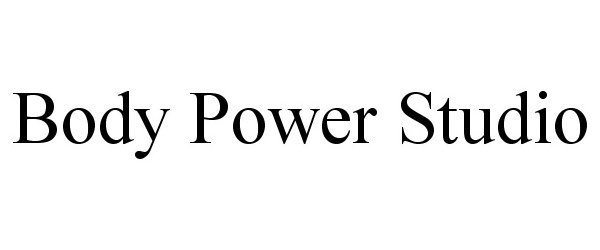 Trademark Logo BODY POWER STUDIO