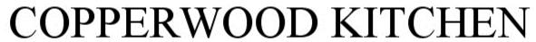 Trademark Logo COPPERWOOD KITCHEN