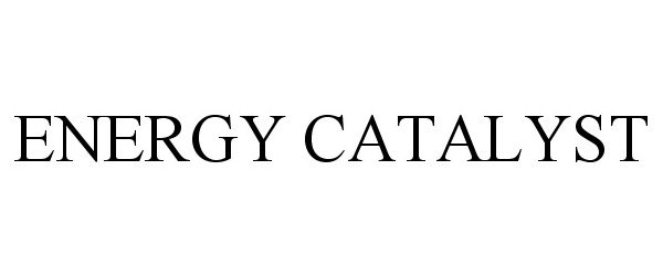 ENERGY CATALYST