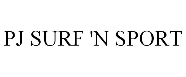 Trademark Logo PJ SURF 'N SPORT