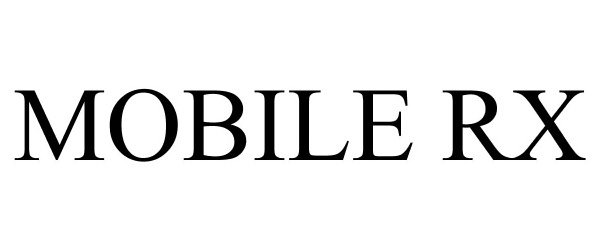 Trademark Logo MOBILE RX