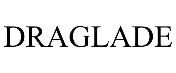 Trademark Logo DRAGLADE