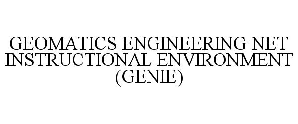  GEOMATICS ENGINEERING NET INSTRUCTIONAL ENVIRONMENT (GENIE)