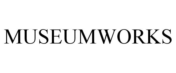 Trademark Logo MUSEUMWORKS