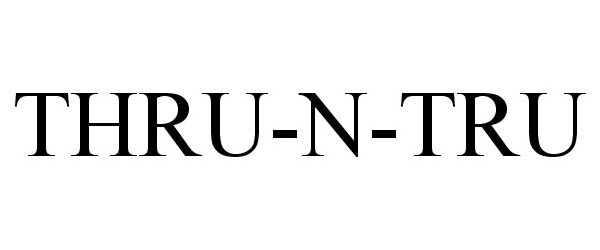 Trademark Logo THRU-N-TRU
