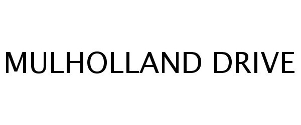 Trademark Logo MULHOLLAND DRIVE
