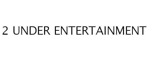 Trademark Logo 2 UNDER ENTERTAINMENT