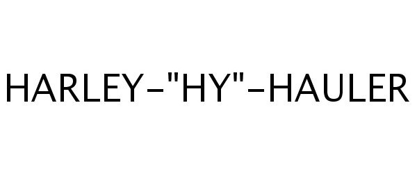 Trademark Logo HARLEY-"HY"-HAULER