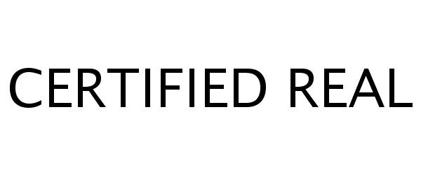 Trademark Logo CERTIFIED REAL