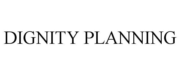 DIGNITY PLANNING
