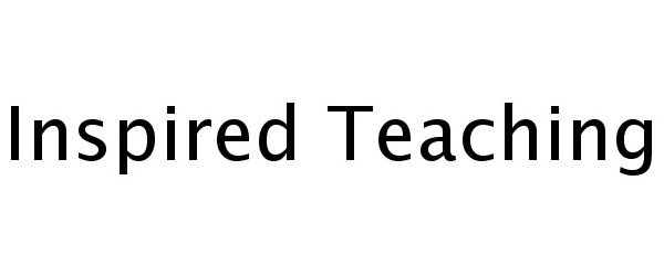 Trademark Logo INSPIRED TEACHING