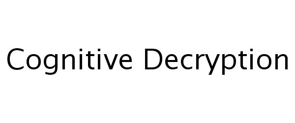 Trademark Logo COGNITIVE DECRYPTION