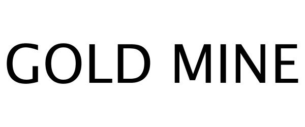 Trademark Logo GOLD MINE