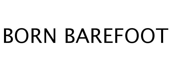 Trademark Logo BORN BAREFOOT