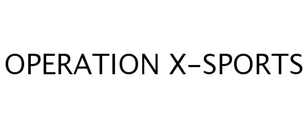  OPERATION X-SPORTS